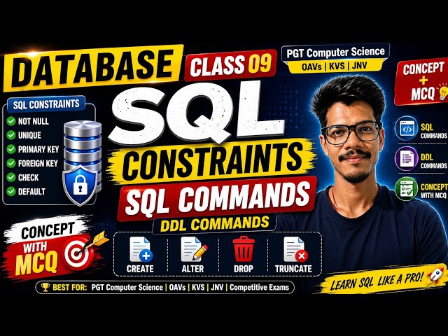 Database Class 09 🔥| SQL Constraints & SQL Commands (DDL) | CREATE, ALTER, DROP| OAVS|KVS|JNV