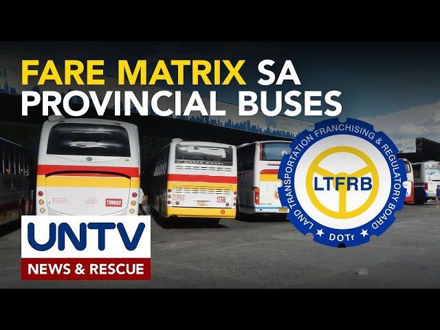 LTFRB, naglabas ng fare matrix para sa provisional fare increase sa provincial buses