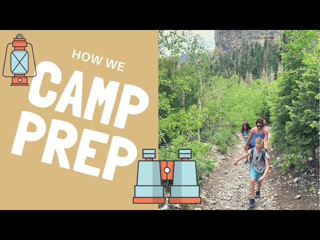 TENT CAMPING PREP||FAMILY OF 6||FOOD+GEAR||HOW WE DO IT