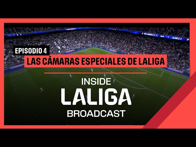 🎥 INSIDE LALIGA BROADCAST | The special cameras behind LALIGA's audiovisual production