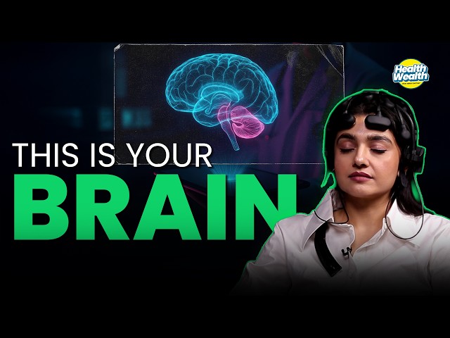 The Brain Explained: What a 30-Minute Brain Mapping Reveals | Sonal Mehrotra Kapoor | Health Wealth