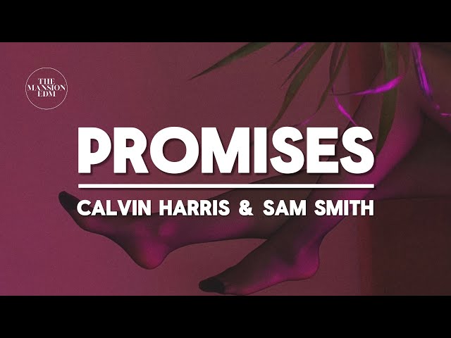 Calvin Harris & Sam Smith - Promises (Lyrics)