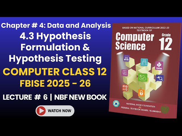 Class 12 Computer Science Chapter 4 Lecture 6 | FBISE & AJK Board New Syllabus 2025–26