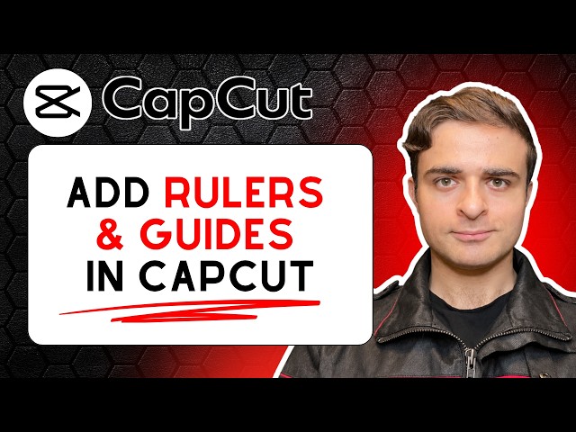 How to Add Rulers and Guides in CapCut (2026)