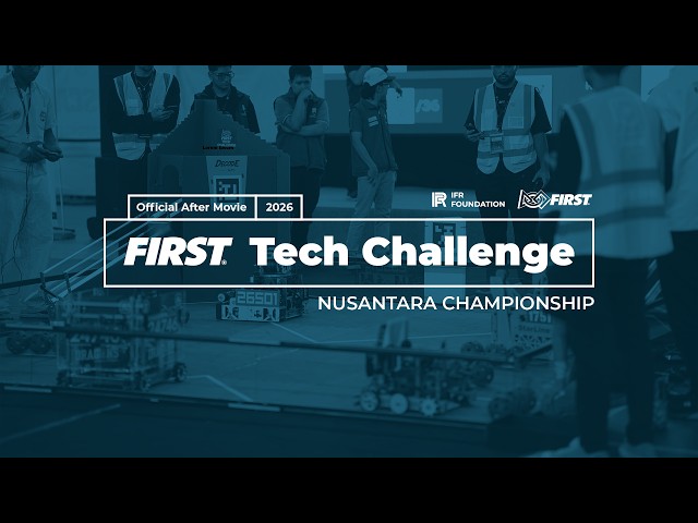 FIRST Tech Challenge Nusantara Championship 2025/26 | Official Aftermovie