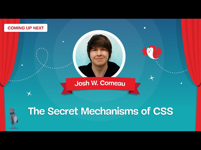 The Secret Mechanisms of CSS with JOSH W COMEAU — SmashingConf New York 2024