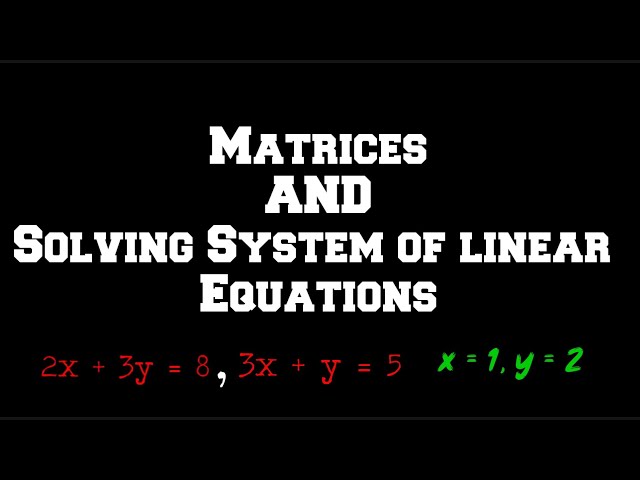 Programming Linear Equation Solver and Matrices