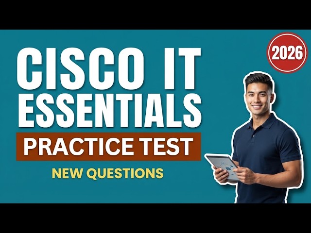 Cisco IT Essentials Practice Test: Master 10 Real Exam Questions With In Depth Explanations Today!