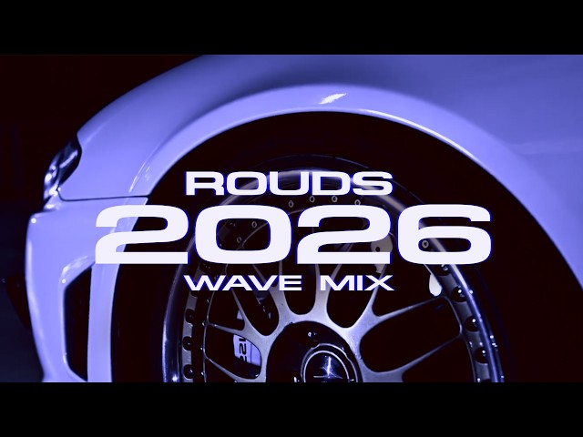 ROUDS - 2 0 2 6 Wave Mix - ラウド