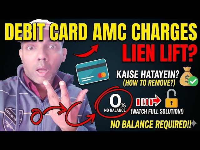 Debit card amc charges lien lift?