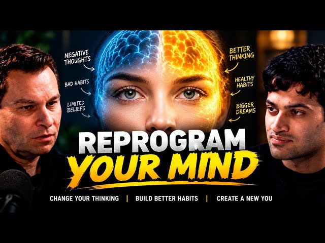 Reprogram Your Mind | Change Your Thinking, Habits & Your Life