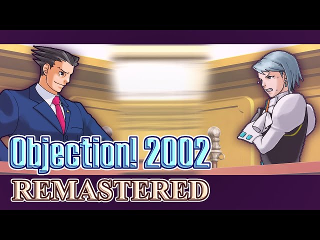 Phoenix Wright ~ Objection! 2002 [REMASTERED]
