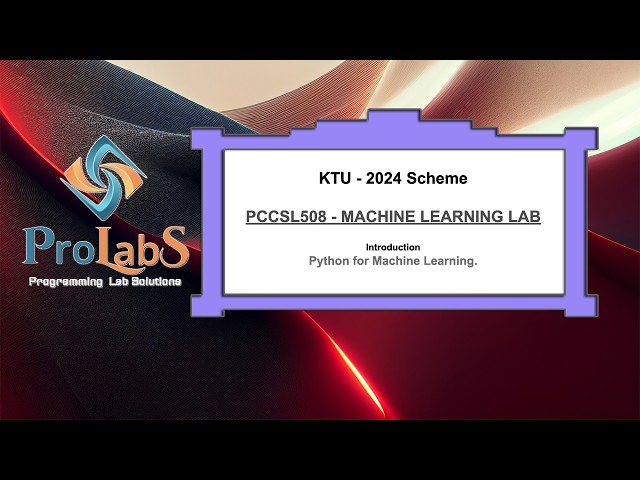 KTU-2024-PCCSL508-MACHINE LEARNING LAB- Introduction