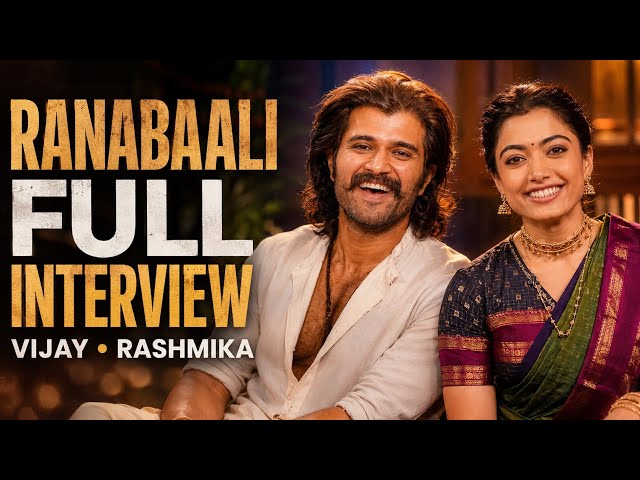 Ranabaali Full Interview | Vijay Deverakonda & Rashmika Mandanna | Ranabaali Movie Interview