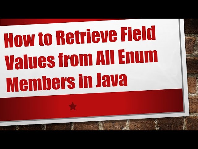 How to Retrieve Field Values from All Enum Members in Java