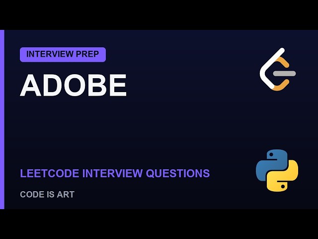 Adobe Coding Interview Questions 2026 | LeetCode Python Solutions