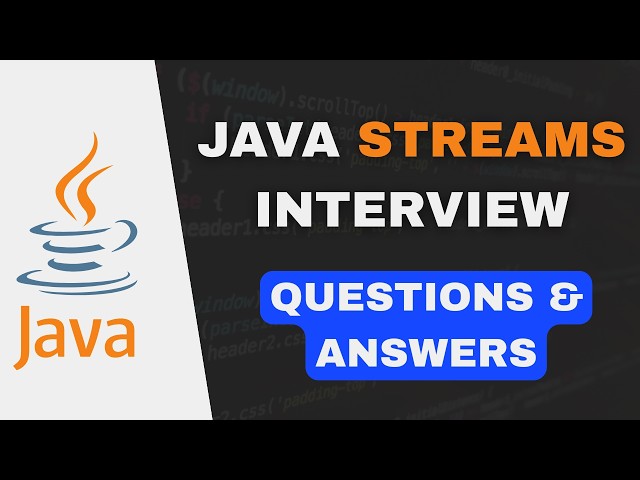 Java Streams API: Top Interview Questions & Answers for Beginners & Experienced Developers