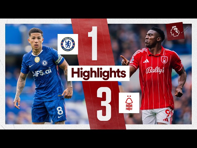 TAIWO AWONIYI BRACE AT CHELSEA! 🔥 | Chelsea 1-3 Nottingham Forest | Premier League Highlights 🎬