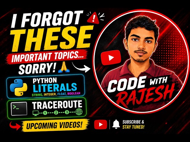 I Forgot These Important Topics… Sorry! 🙏 | Python Literals & Traceroute