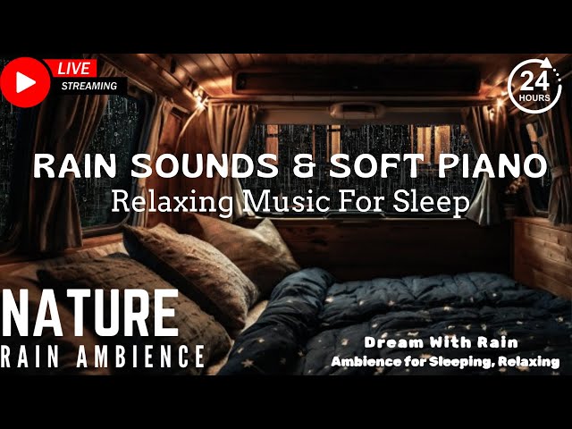 Relaxing Rain and Piano Music for Sleep Calm Night Sounds, Peaceful Meditation #SleepAid #Relaxation