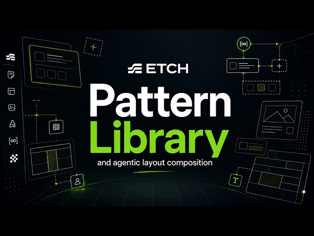 EtchWP Pattern Library and agentic layout composition with Schema