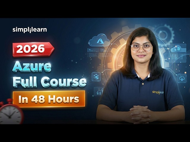 Microsoft Azure Full Course 2026 | Azure Tutorial | Complete Azure Course In 48 Hours | Simplilearn
