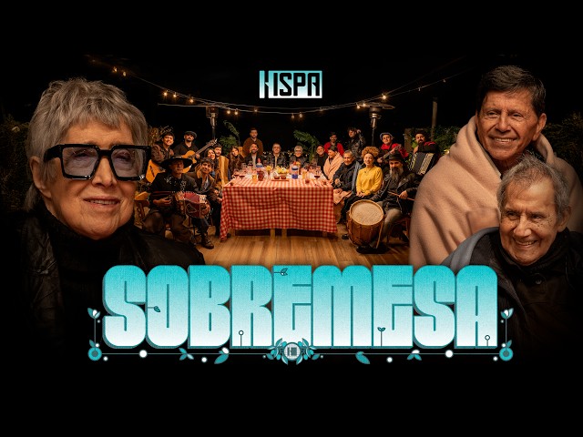 SOBREMESA HISPA #3: Teresa Parodi, Los Carabajal, Yami Safdie, Tomás Zacarías, Alejo Zurita y más
