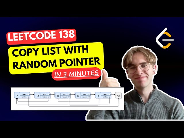 LeetCode 138. Copy List with Random Pointer  [IN 3 MINUTES]