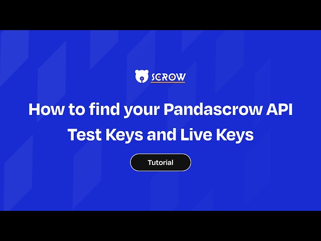 How to find your Pandascrow API Test Keys and Live Keys