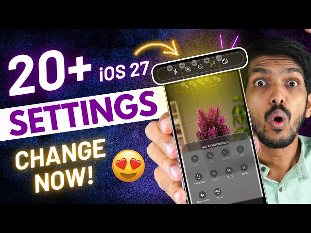 iOS 27 Change These Settings Now - Hidden Settings of iOS 27 You Should Know