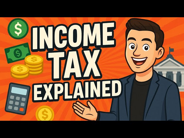 What is Income Tax? | Income Tax Explained