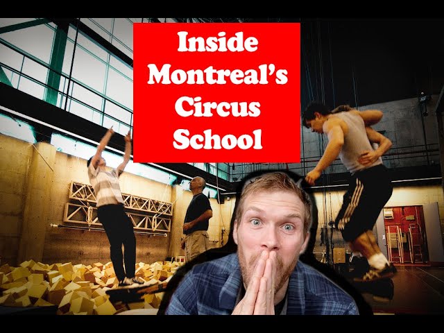 Inside the National Circus School of Montreal (Ecole National de Cirque, ENC)