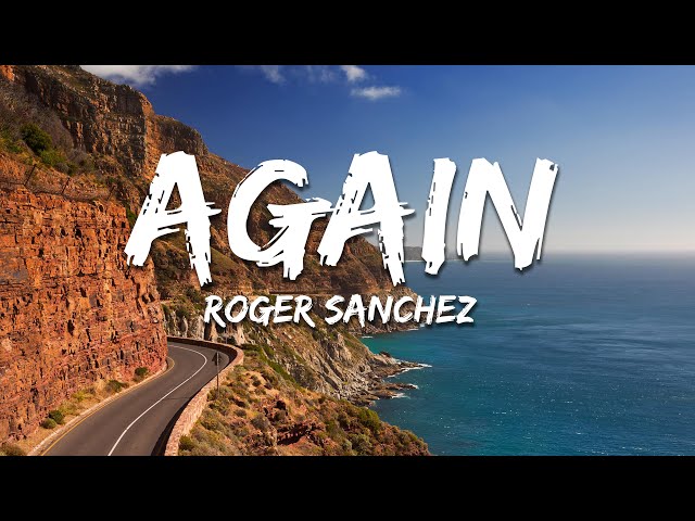 Roger Sanchez - Again (Lyrics)