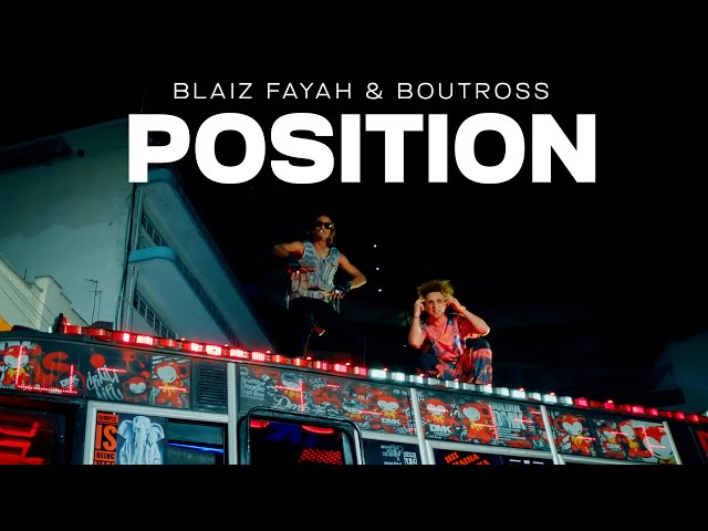 Blaiz Fayah X Boutross - Position (Official Video)