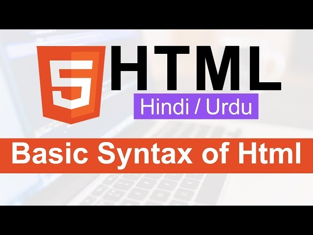 HTML Basic Syntax in Hindi / Urdu