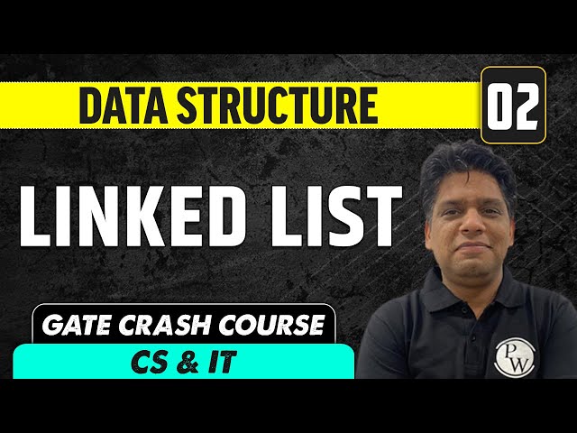 Data structure 02 | Linked list  | CS & IT | GATE Crash Course