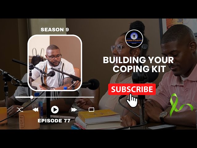 Building Your Coping Kit: Episode 77
