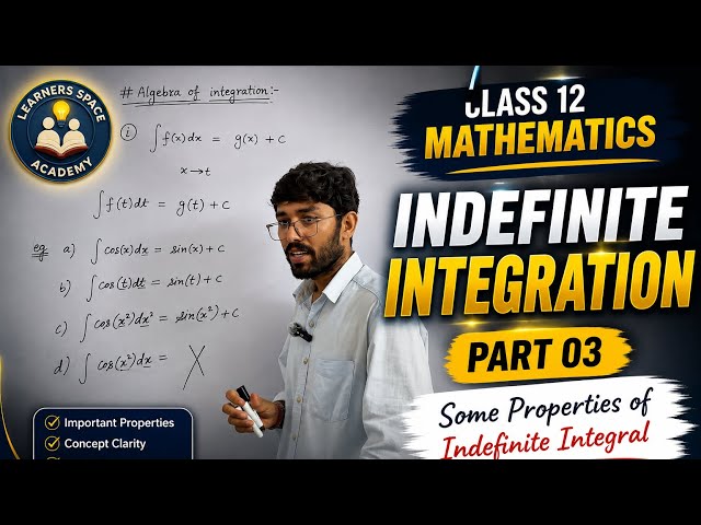Indefinite Integral | Part 03 Some Properties of Indefinite Integral | Class 12 Mathematics