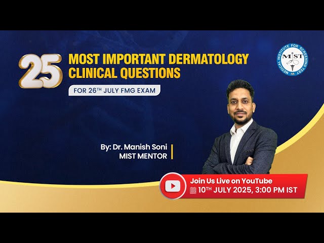 25 MOST IMPORTANT DERMATOLOGY QUESTIONS FOR 26th JULY FMG EXAM