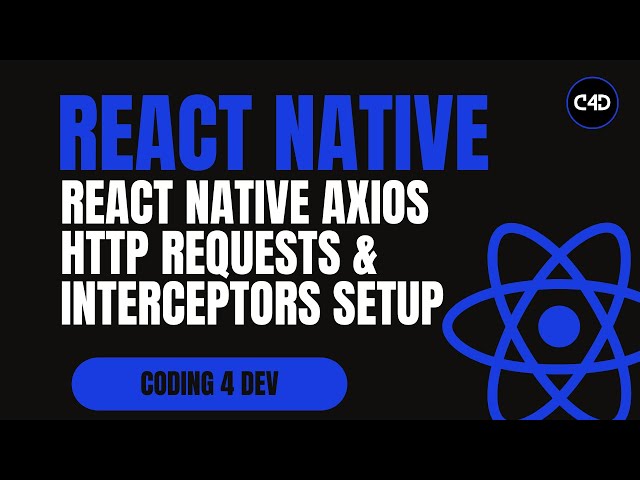 React Native Axios ⚡ HTTP Requests & Interceptors Setup