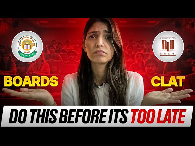 How to Manage Boards with CLAT 2027 | Smart Study Plan for Class 12 & Droppers