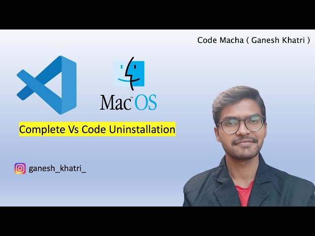 How To Completely Uninstall Vs Code From Mac OS | Visual Studio Code