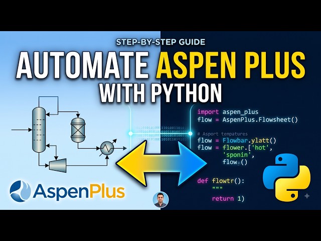 How to Connect Aspen Plus with Python | Automate Aspen Plus Using Python