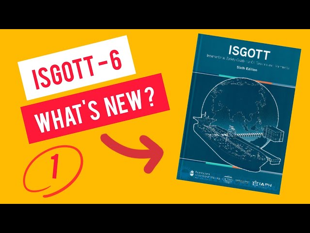 ISGOTT 6th Edition - What's new ? (Part 1) #oiltankers #oiltanker #tankers #ships #hazard