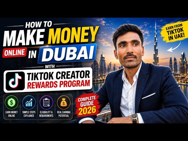 How to Make Money Online in Dubai with TikTok Creator Rewards Program | Complete Guide (2026)