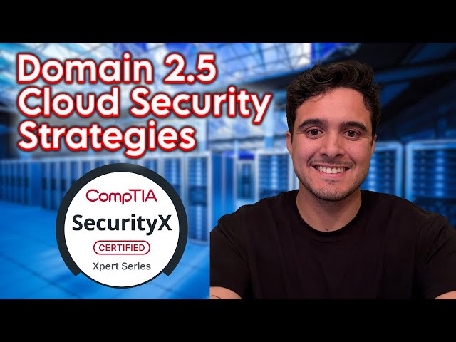 SecurityX/CASP  - Domain 2.5.2 Cloud Security Strategies - CAS-005