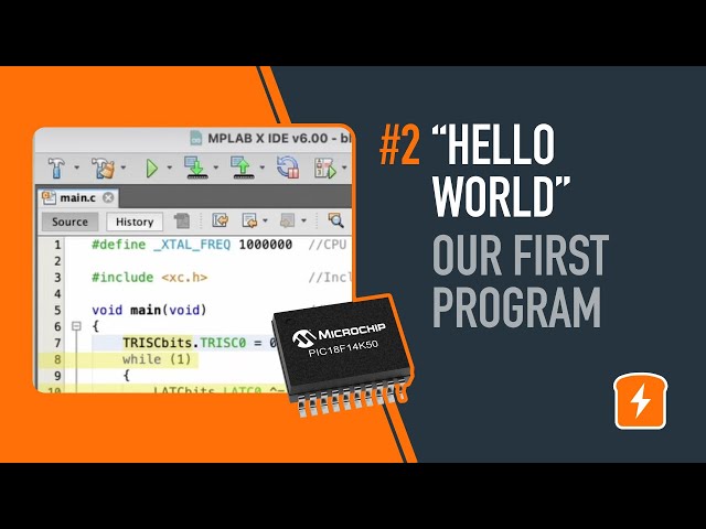Part 2. Our First Program - Embedded C Programming with the PIC18F14K50