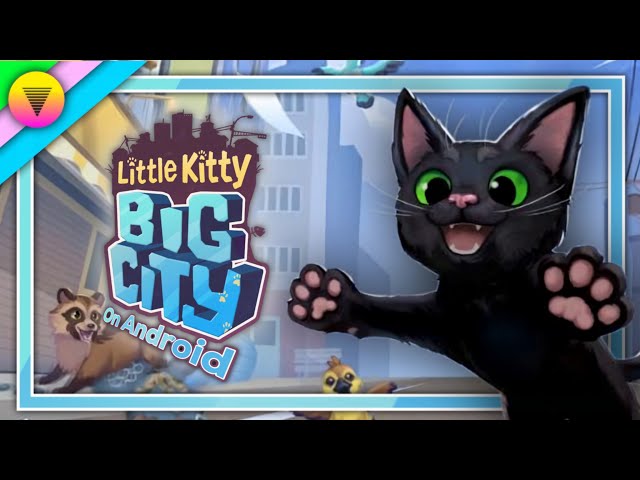Little Kitty Big City on Android | Official Port