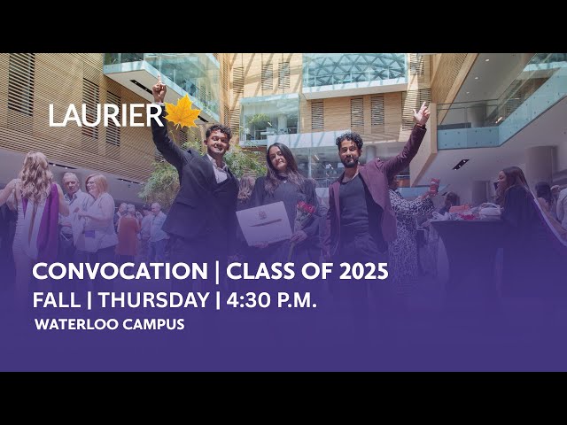 Fall Convocation - Waterloo - Thursday 4:30 p.m.