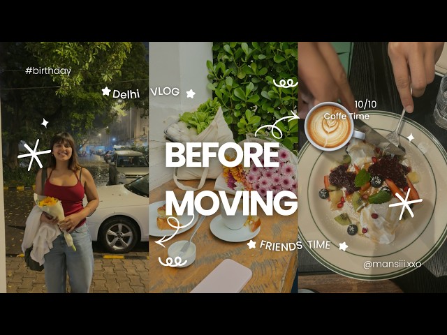 Vlog from the Archives! Before Moving | Birthday, Shopping & Delhi 🩵